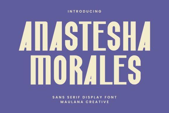 Anastesha Morales: A Bold, Clear Sans Serif Display Font for Real Branding