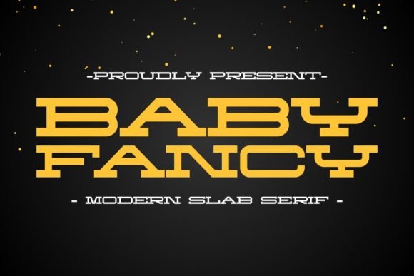 Baby Fancy: A Modern Slab Serif for Digital Branding