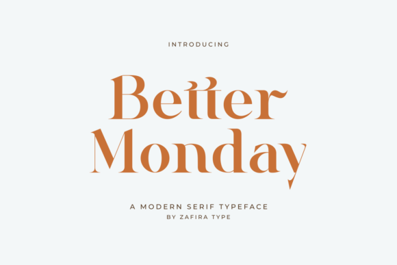 Better Monday: A Serif Display Font for Thoughtful Editorial Design